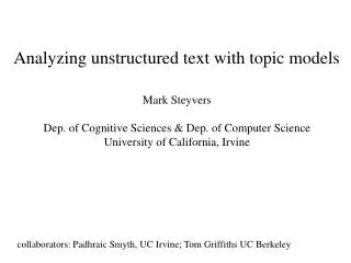 Analyzing unstructured text with topic models