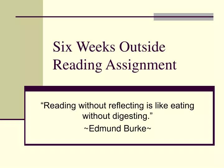 six weeks outside reading assignment