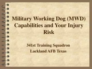 Military Working Dog (MWD) Capabilities and Your Injury Risk
