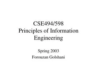 CSE494/598 Principles of Information Engineering