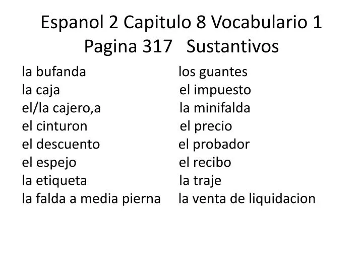 espanol 2 capitulo 8 vocabulario 1 pagina 317 sustantivos