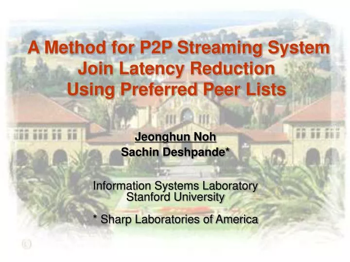 a method for p2p streaming system join latency reduction using preferred peer lists