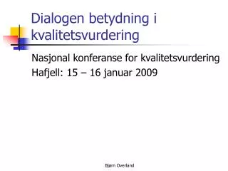 dialogen betydning i kvalitetsvurdering