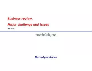 Business review, Major challenge and issues Nov , 2011