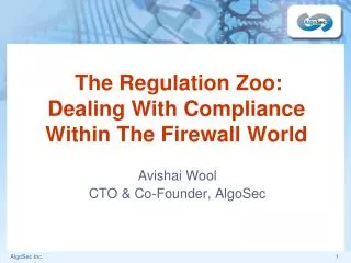 The Regulation Zoo: Dealing With Compliance Within The Firewall World