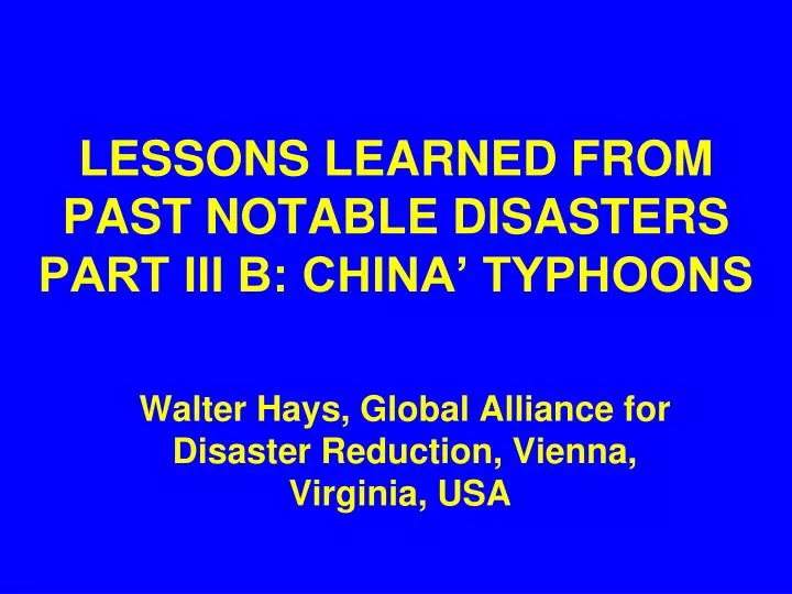 lessons learned from past notable disasters part iii b china typhoons