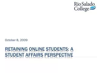 Retaining Online Students: A Student Affairs Perspective