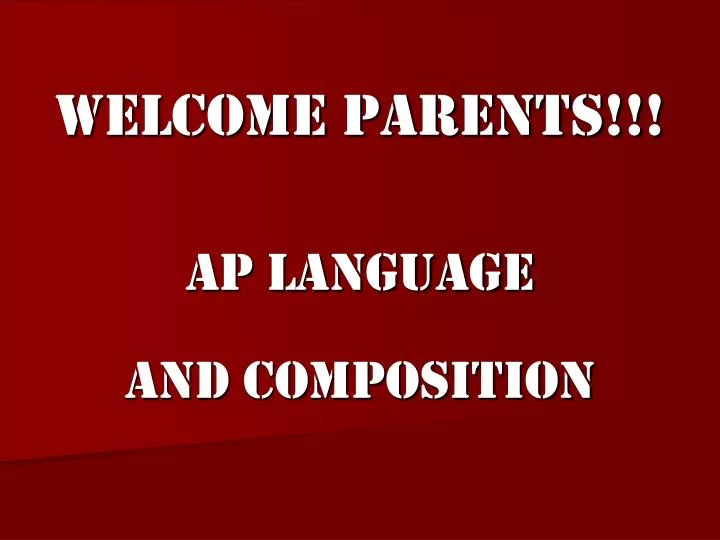 welcome parents ap language and composition