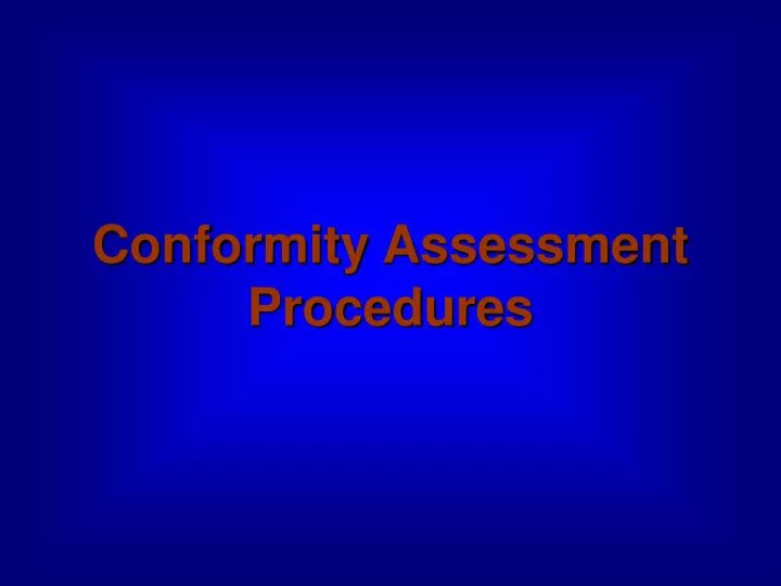 conformity assessment procedures