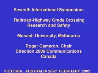 Seventh International Symposium Railroad-Highway Grade Crossing Research and Safety