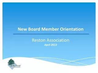 New Board Member Orientation Reston Association April 2013