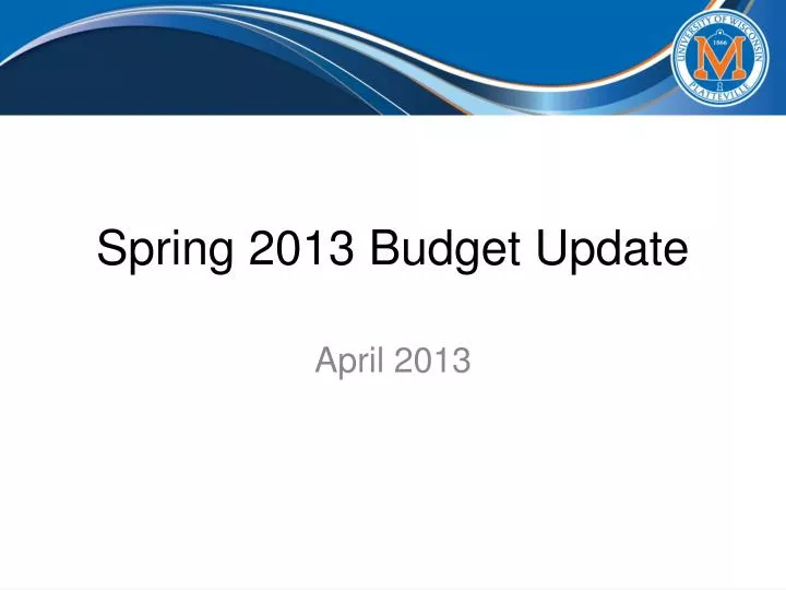 spring 2013 budget update