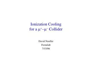 Ionization Cooling for a ? ? ?? ? Collider