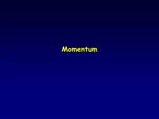 Momentum