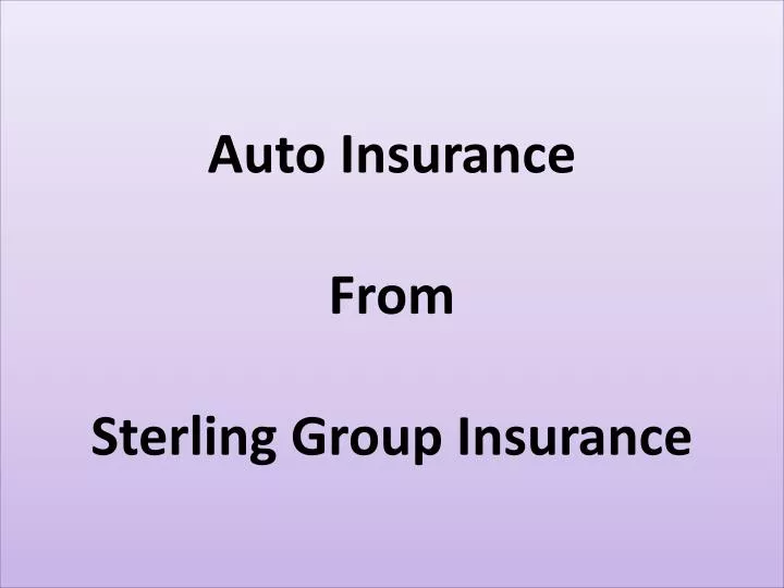 auto insurance from sterling group insurance