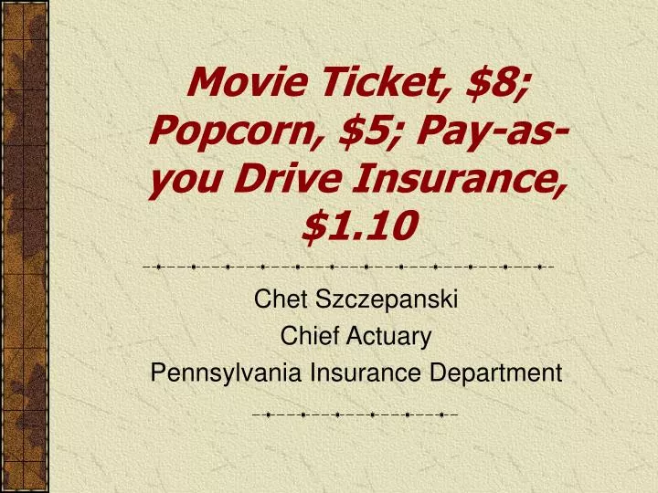 movie ticket 8 popcorn 5 pay as you drive insurance 1 10