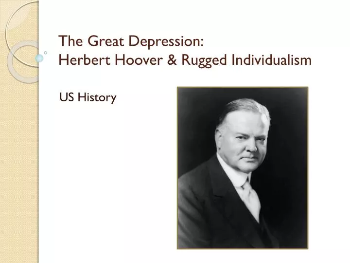 the great depression herbert hoover rugged individualism