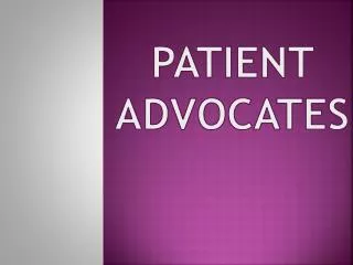 Patient Advocates