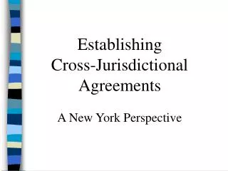 Establishing Cross-Jurisdictional Agreements