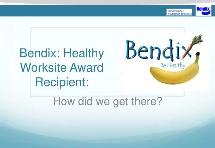 bendix healthy worksite award recipient
