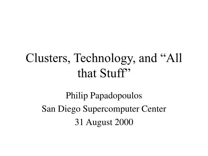 clusters technology and all that stuff
