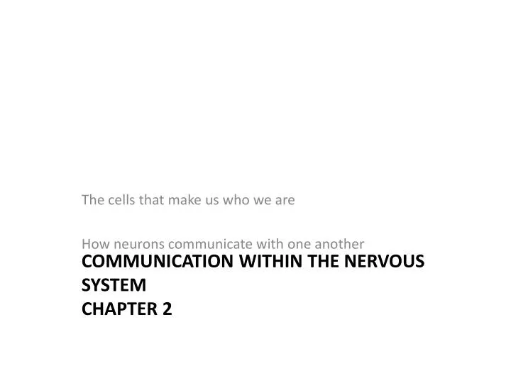 communication within the nervous system chapter 2