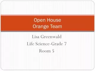Open House Orange Team