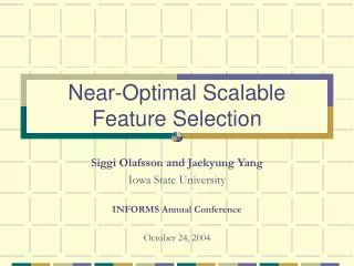 Near-Optimal Scalable Feature Selection