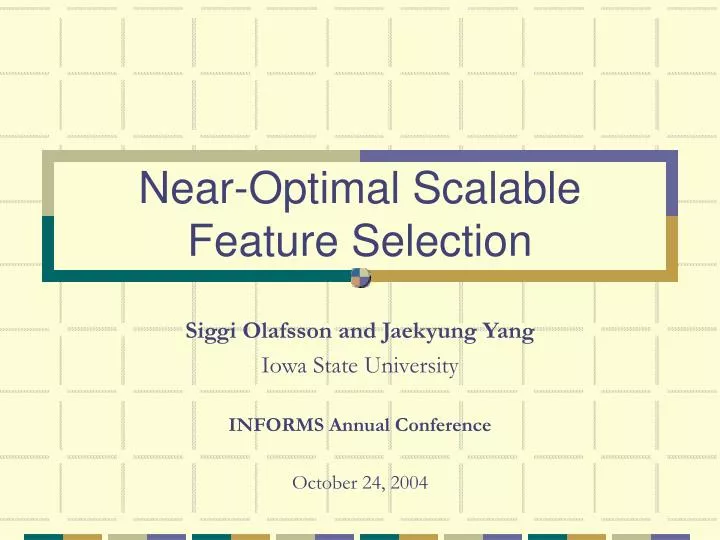 near optimal scalable feature selection