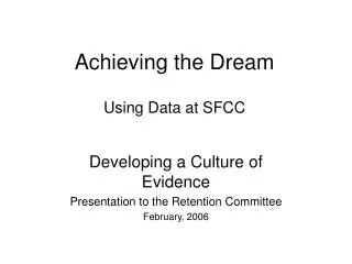 Achieving the Dream Using Data at SFCC
