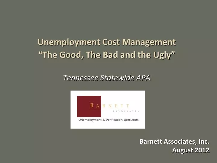 unemployment cost management the good the bad and the ugly tennessee statewide apa