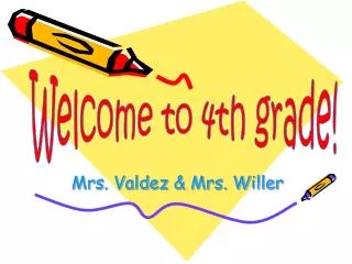 Mrs. Valdez &amp; Mrs. Willer