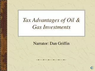 Tax Advantages of Oil &amp; Gas Investments