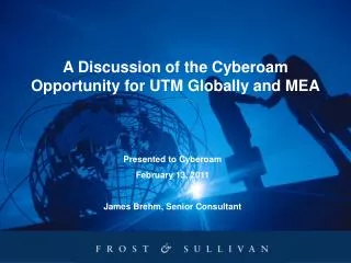 A Discussion of the Cyberoam Opportunity for UTM Globally and MEA
