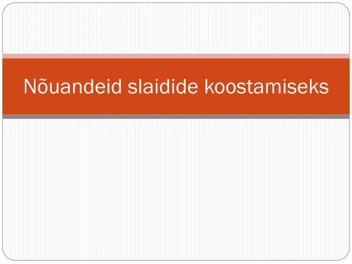 n uandeid slaidide koostamiseks