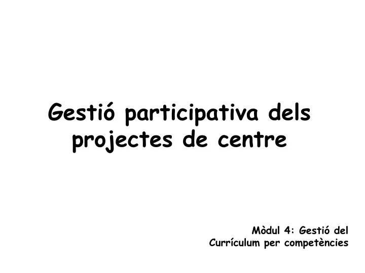 gesti participativa dels projectes de centre
