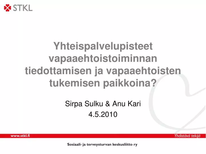 yhteispalvelupisteet vapaaehtoistoiminnan tiedottamisen ja vapaaehtoisten tukemisen paikkoina