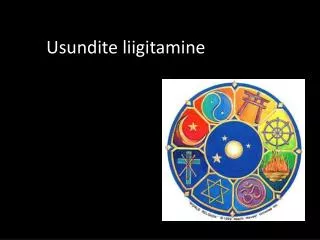 usundite liigitamine