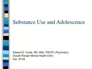 Substance Use and Adolescence