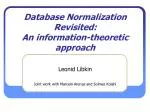 Database Normalization Revisited: An information-theoretic approach