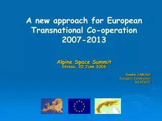 Alpine Space Summit Stresa, 20 June 2006 Claudio CARUSO European Commission DG REGIO