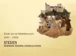 Steden monniken, ridders, steden &amp; staten - slide 1