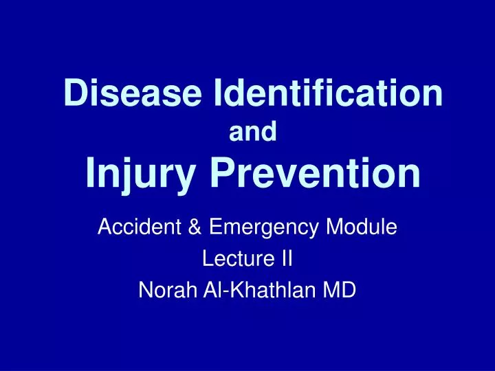 disease identification and injury prevention