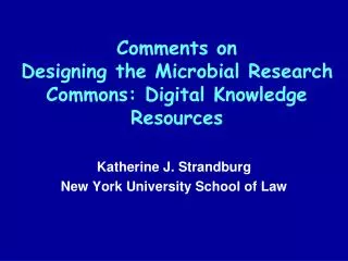 Comments on Designing the Microbial Research Commons: Digital Knowledge Resources