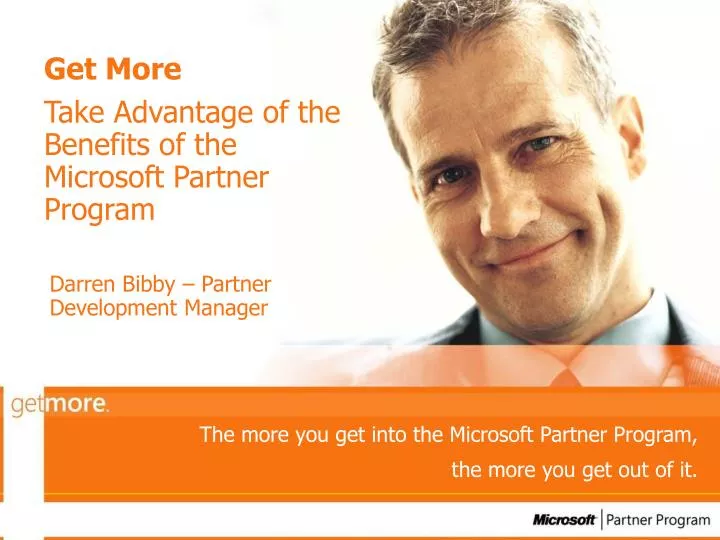 get more take advantage of the benefits of the microsoft partner program