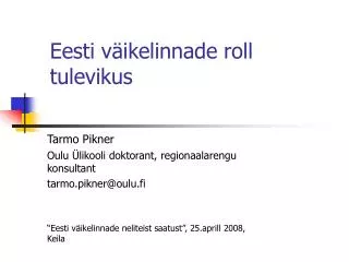 eesti v ikelinnade roll tulevikus