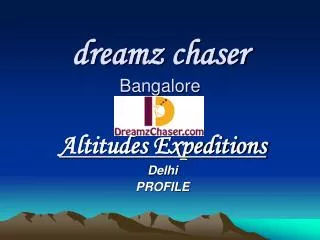 dreamz chaser Bangalore