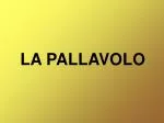 LA PALLAVOLO - slide 1