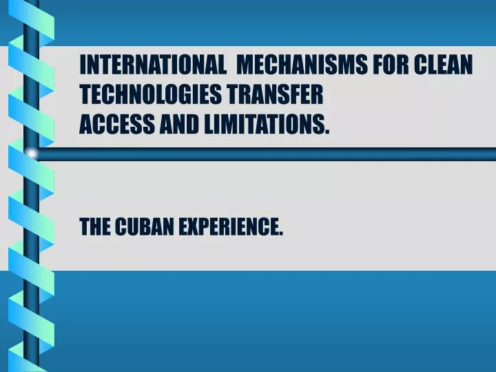 international mechanisms for clean technologies transfer access and limitations