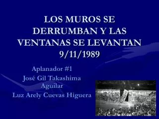 LOS MUROS SE DERRUMBAN Y LAS VENTANAS SE LEVANTAN 9/11/1989